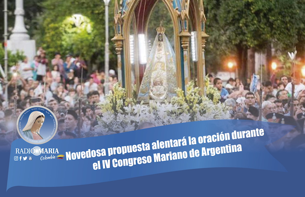 Novedosa propuesta alentará la oración durante el IV Congreso Mariano de Argentina