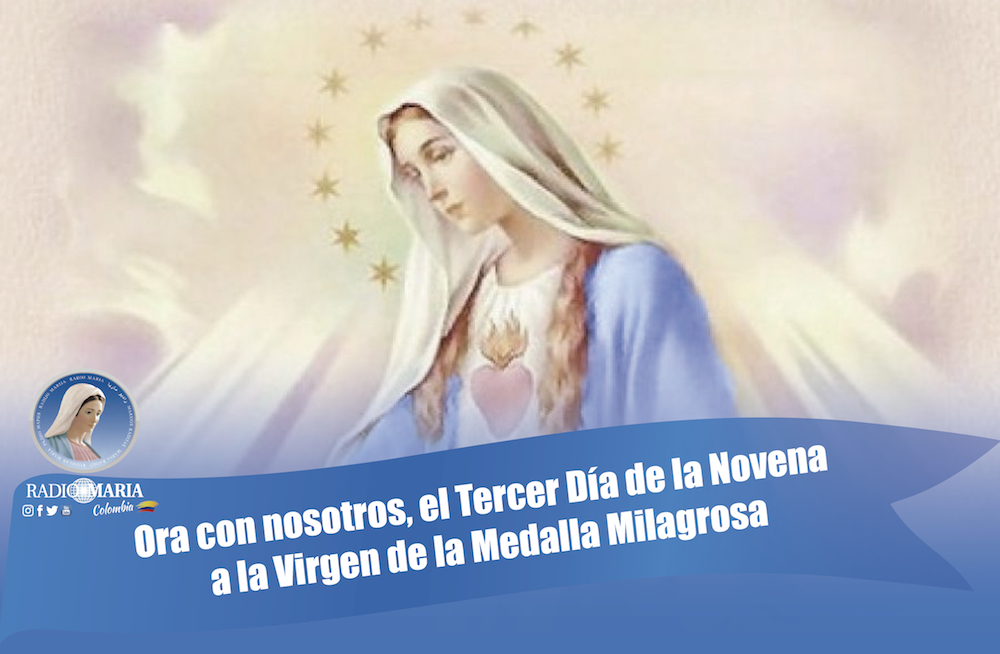 Novena a la Virgen de la Medalla Milagrosa - Tercer día - Misioneros  Digitales Católicos MDC