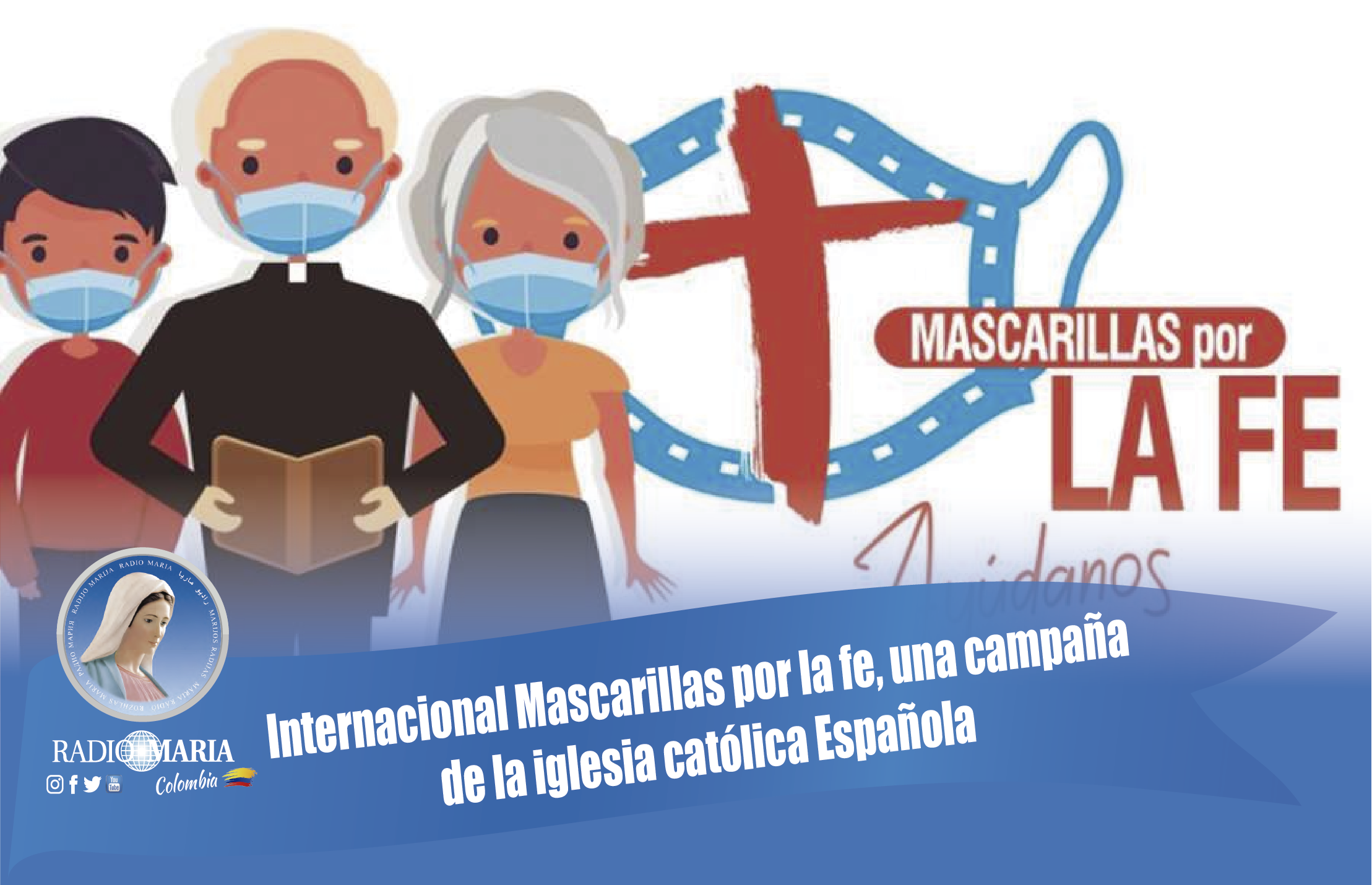 Internacional Mascarillas por la fe, una campaña de la iglesia católica  Española.