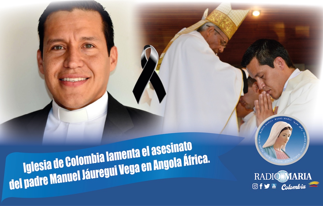 Iglesia de Colombia lamenta el asesinato del padre Manuel Jáuregui Vega en  Angola África.
