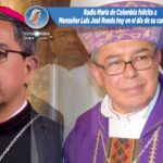 Radio María de Colombia felicita a Monseñor Luis José Rueda hoy en el día de su cumpleaños