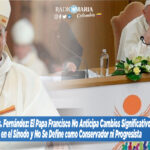 Mons. Fernández: El Papa Francisco No Anticipa Cambios Significativos en el Sínodo y No Se Define como Conservador ni Progresista