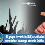 El grupo terrorista (ISIS)se adjudicó el atentado cometido el domingo durante la Misa en (Filipinas)