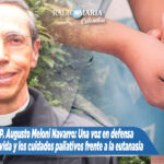 El P. Augusto Meloni Navarro: Una voz en defensa de la vida y los cuidados paliativos frente a la eutanasia